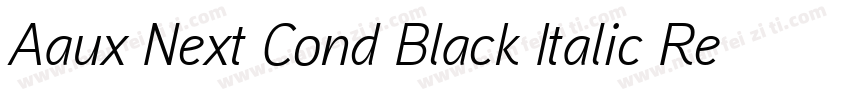 Aaux Next Cond Black Italic Regular字体转换